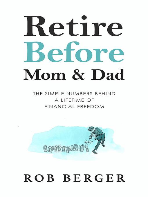 Title details for Retire Before Mom and Dad by Rob Berger - Available